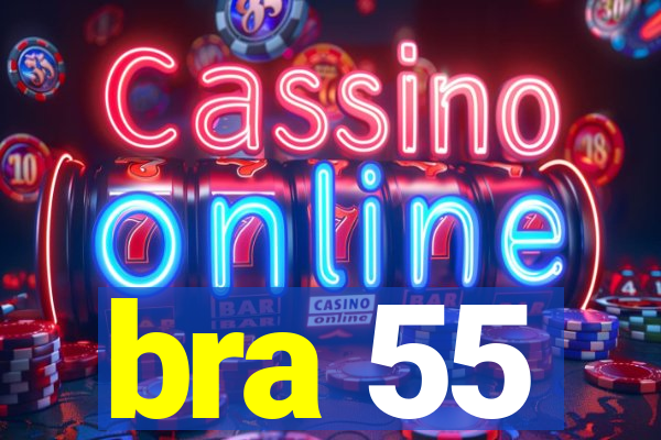 bra 55